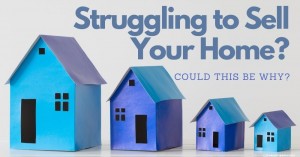 0408 Struggling to Sell Your Home Could This Be Why