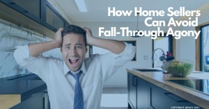 2209 How Home Sellers Can Avoid Fall-Through Agony (1)