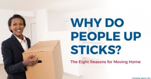 0610 Why Do People Up Sticks The Eight Reasons for Moving Home (1)