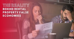1110 The Reality Behind Rental Property False Economies
