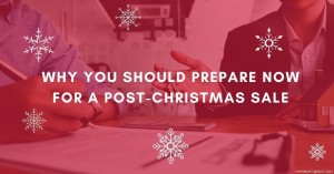 1011 Why You Should Prepare Now for a Post-Christmas Sale (1)