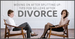 050122 Moving On after Splitting Up Tips for Sellers after Divorce (1)