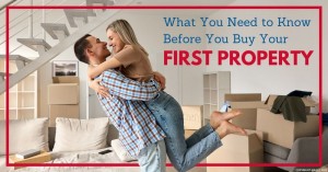 130422 What You Need to Know Before You Buy Your First Property