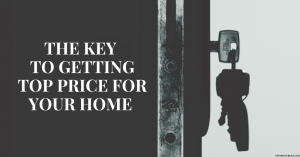 270422 The Key to Getting Top Price for Your Home
