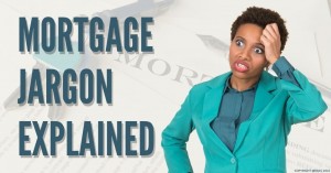 010622 Mortgage Jargon Explained