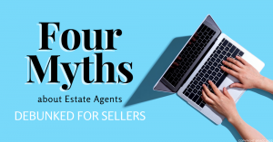 200722 Four Myths about Estate Agents Debunked for Sellers