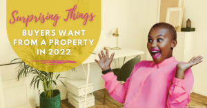 240822 Surprising Things Buyers Want from a Property in 2022 (1)