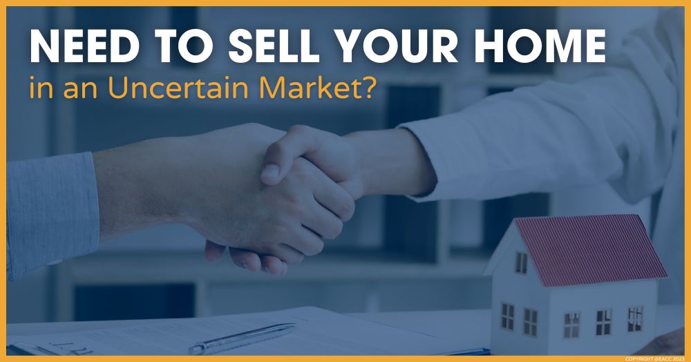 010223 Need to Sell Your Home in an Uncertain Market (1)