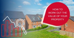 040123 How to Work Out the Value of Your Property