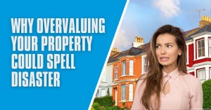 110123 Why Overvaluing Your Property Could Spell Disaster