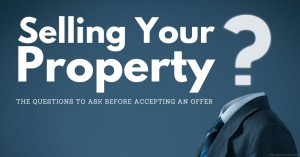 180123 Selling Your Property The Questions to Ask Before Accepting an Offer