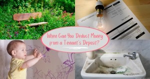 300123 When Can You Deduct Money from an Tenant’s Deposit