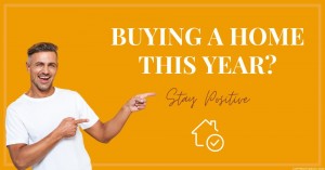 080223 Buying a Home This Year Stay Positive