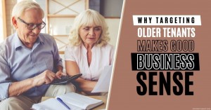 270323 Why Targeting Older Tenants Makes Good Business Sense