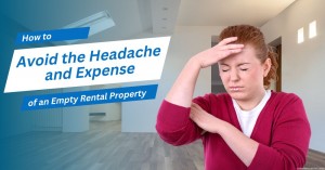 170423 How to Avoid the Headache and Expense of an Empty Rental Property