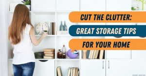 040823 Cut the Clutter Great Storage Tips for Your Home