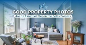 160823 Why Good Property Photos Are an Essential Step in the Sales Process
