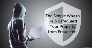 131123 Wales & England The Simple Way to Help Safeguard Your Property from Fraudsters