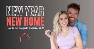 271223 New Year, New Home How to Set Property Goals for 2024