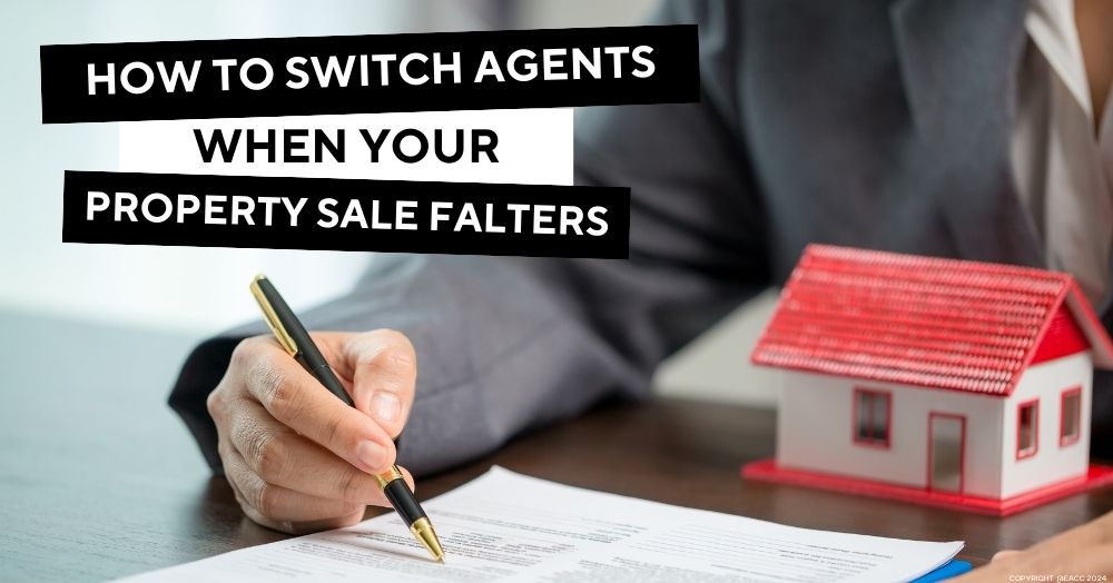 210224 How to Switch Agents When Your Property Sale Falters