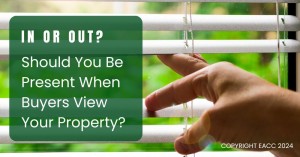 010524 In or Out Should You Be Present When Buyers View Your Property