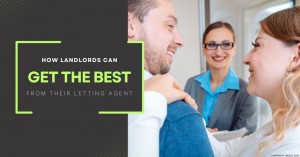 150424 How Landlords Can Get the Best from Their Letting Agent