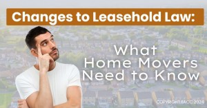 111224 Changes to Leasehold Law What AREA Home Movers Need to Know