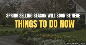 050325 Spring Selling Season Will Soon Be Here – Things to Do Now